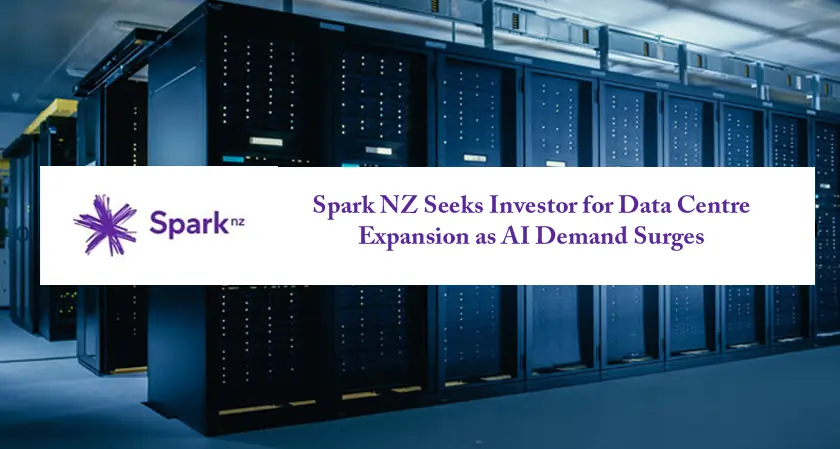 Spark NZ Eyes Investor for Data Centre Growth Amid AI Boom